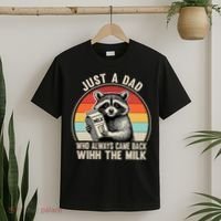 Just A Dad Who Always Came Back With The Milk Fathers Day  T-Shirt thumb 2