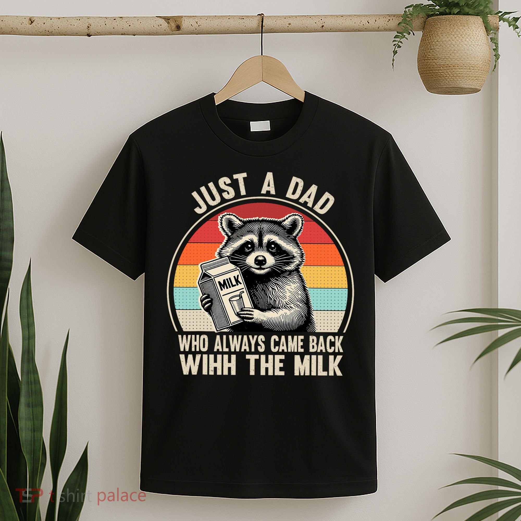 Just A Dad Who Always Came Back With The Milk Fathers Day  T-Shirt