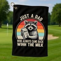 Just A Dad Who Always Came Back With The Milk Fathers Day  Golf Towel thumb 1