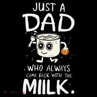 Just A Dad Who Always Came Back With The Milk  Funny Fathers Day Coffee Mug thumb 5