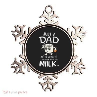 Just A Dad Who Always Came Back With The Milk  Funny Fathers Day Ornament
