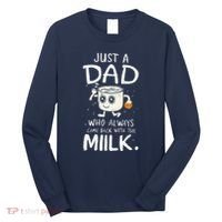 Just A Dad Who Always Came Back With The Milk  Funny Fathers Day Long Sleeve Shirt thumb 0
