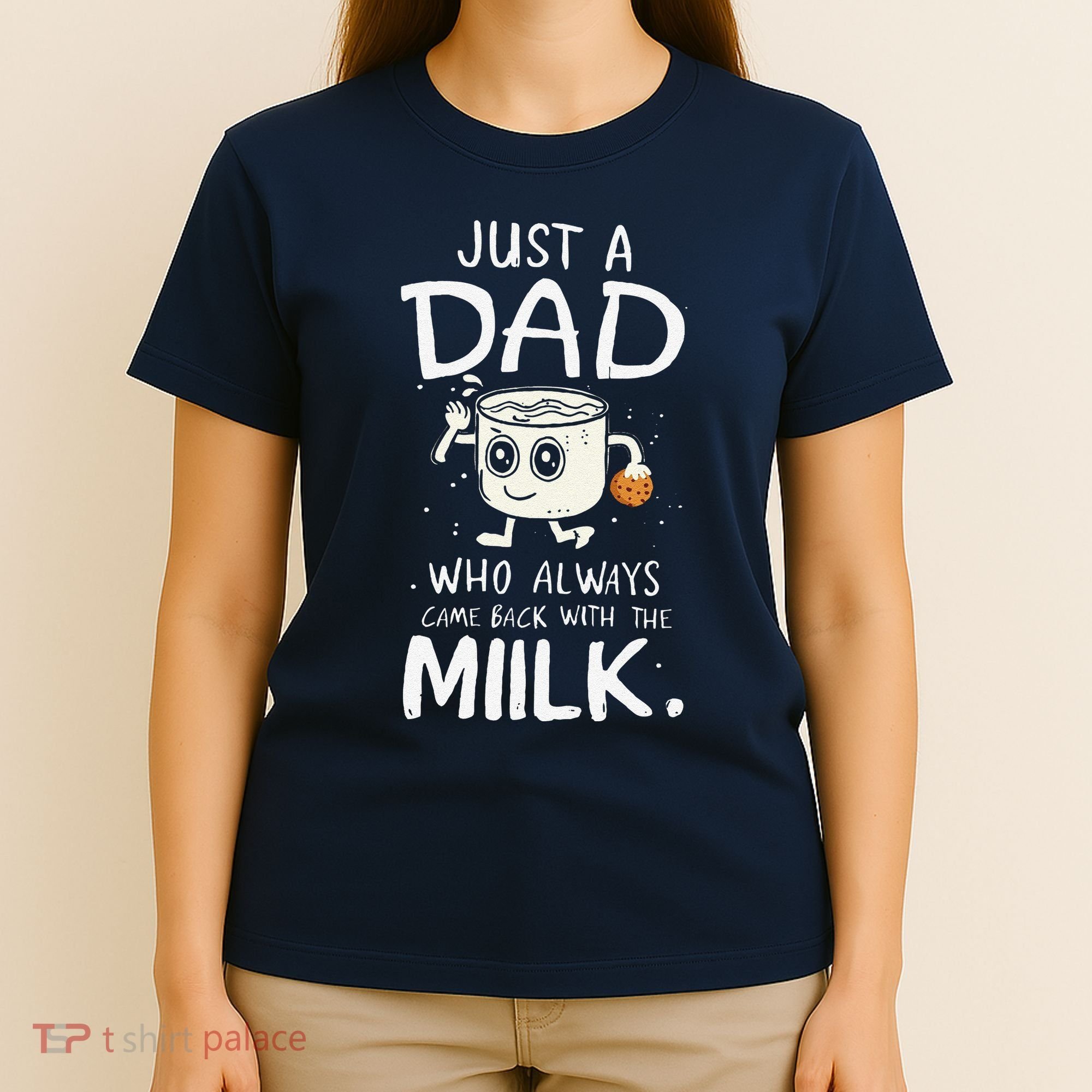 Just A Dad Who Always Came Back With The Milk  Funny Fathers Day T-Shirt