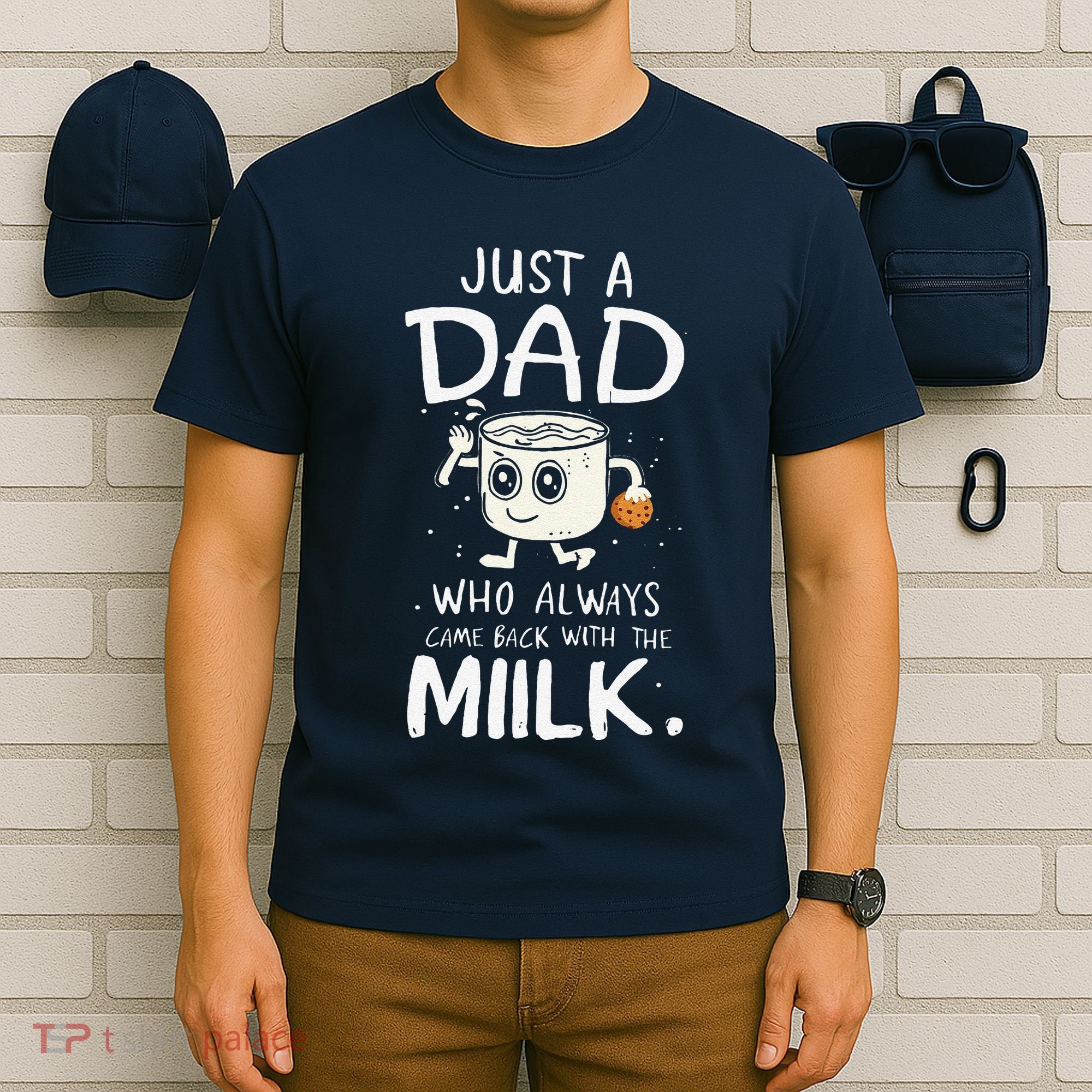 Just A Dad Who Always Came Back With The Milk  Funny Fathers Day T-Shirt