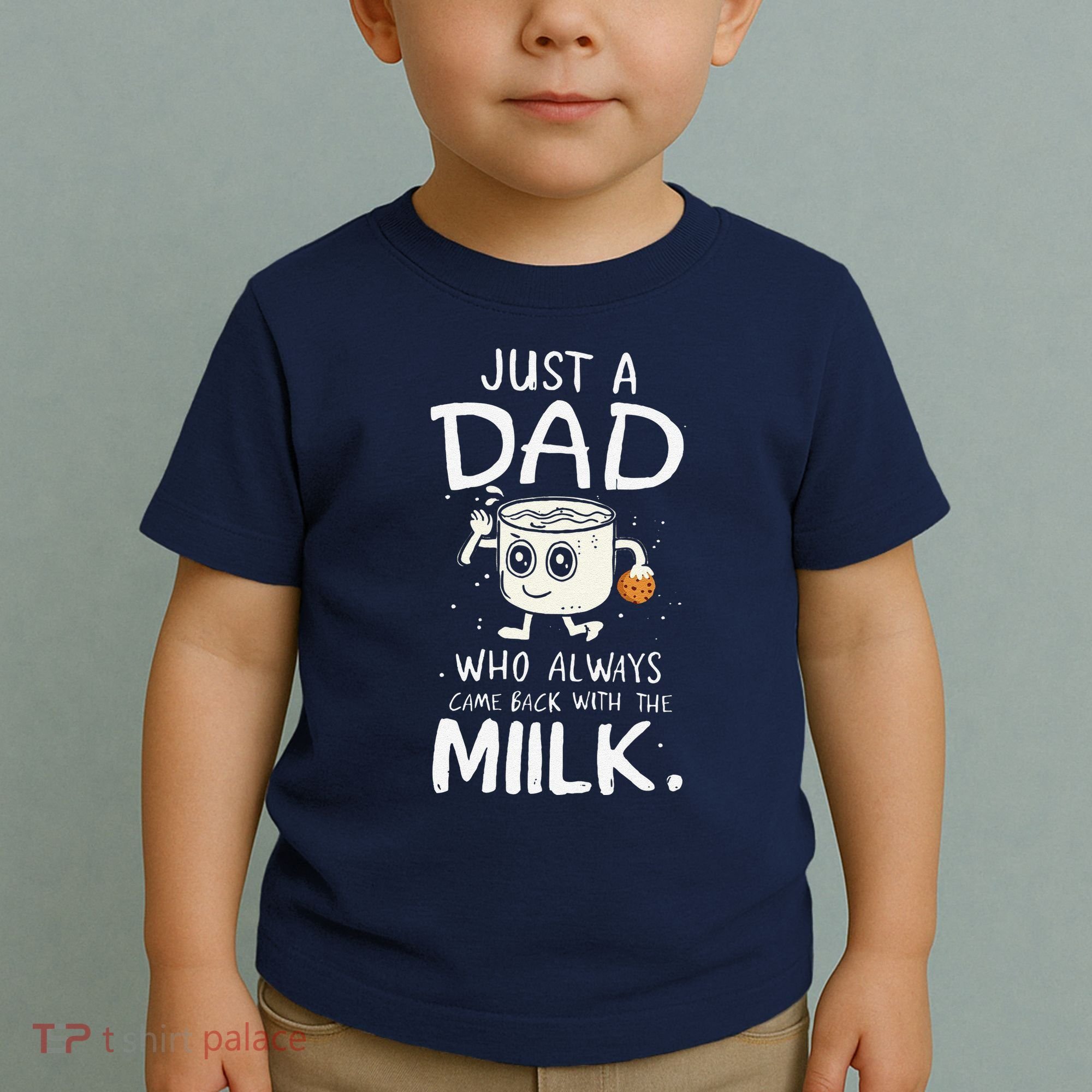 Just A Dad Who Always Came Back With The Milk  Funny Fathers Day Toddler T-Shirt
