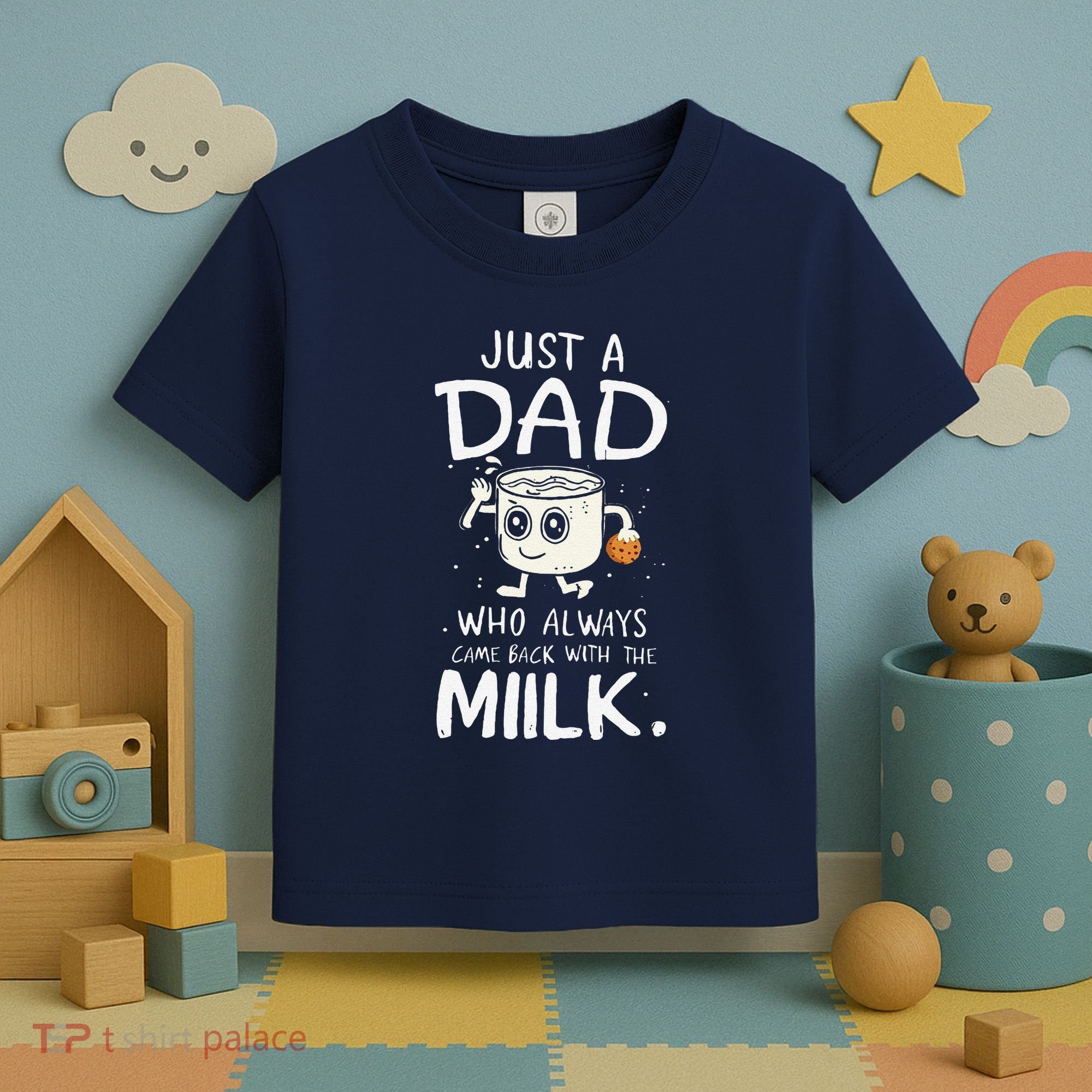 Just A Dad Who Always Came Back With The Milk  Funny Fathers Day Toddler T-Shirt