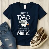 Just A Dad Who Always Came Back With The Milk  Funny Fathers Day Women's T-Shirt thumb 3