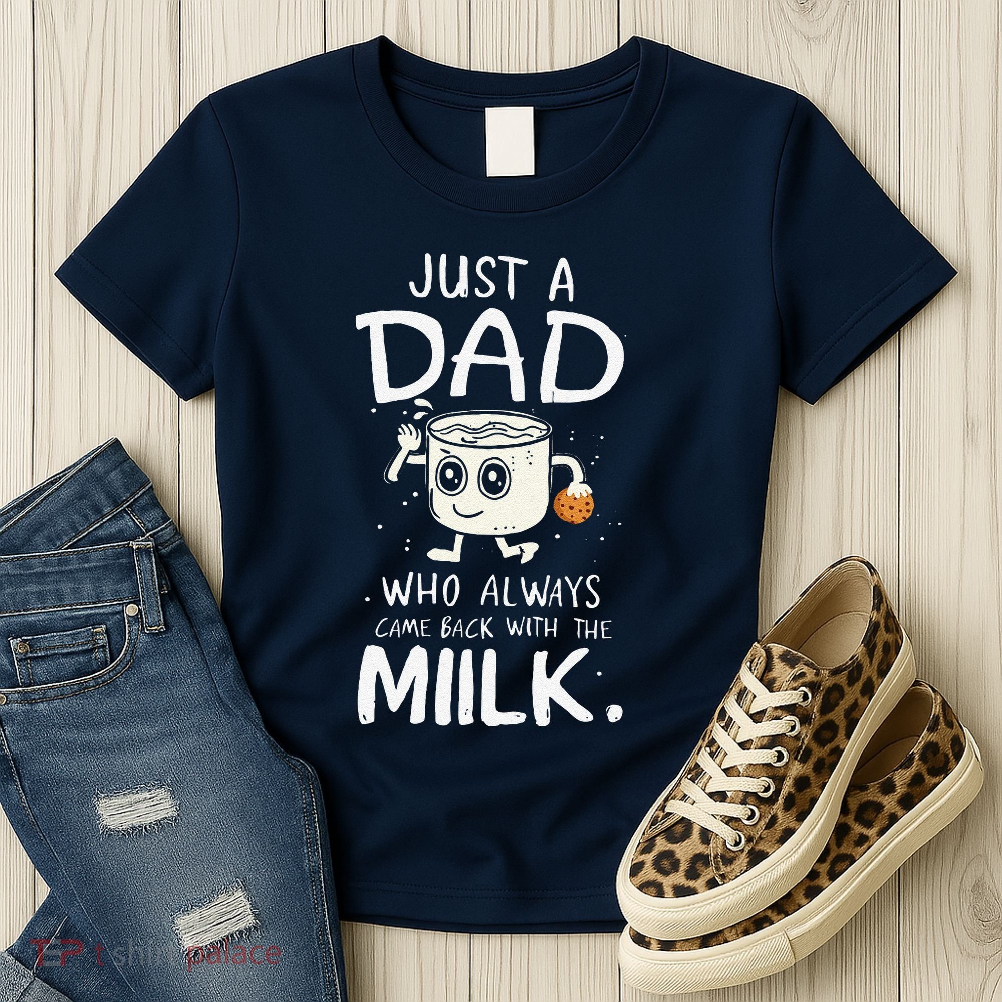 Just A Dad Who Always Came Back With The Milk  Funny Fathers Day Women's T-Shirt