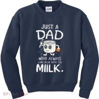 Just A Dad Who Always Came Back With The Milk  Funny Fathers Day Kids Sweatshirt thumb 0