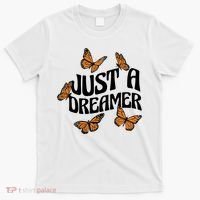 Just A Dreamer Butterfly Cute Gift T-Shirt thumb 0
