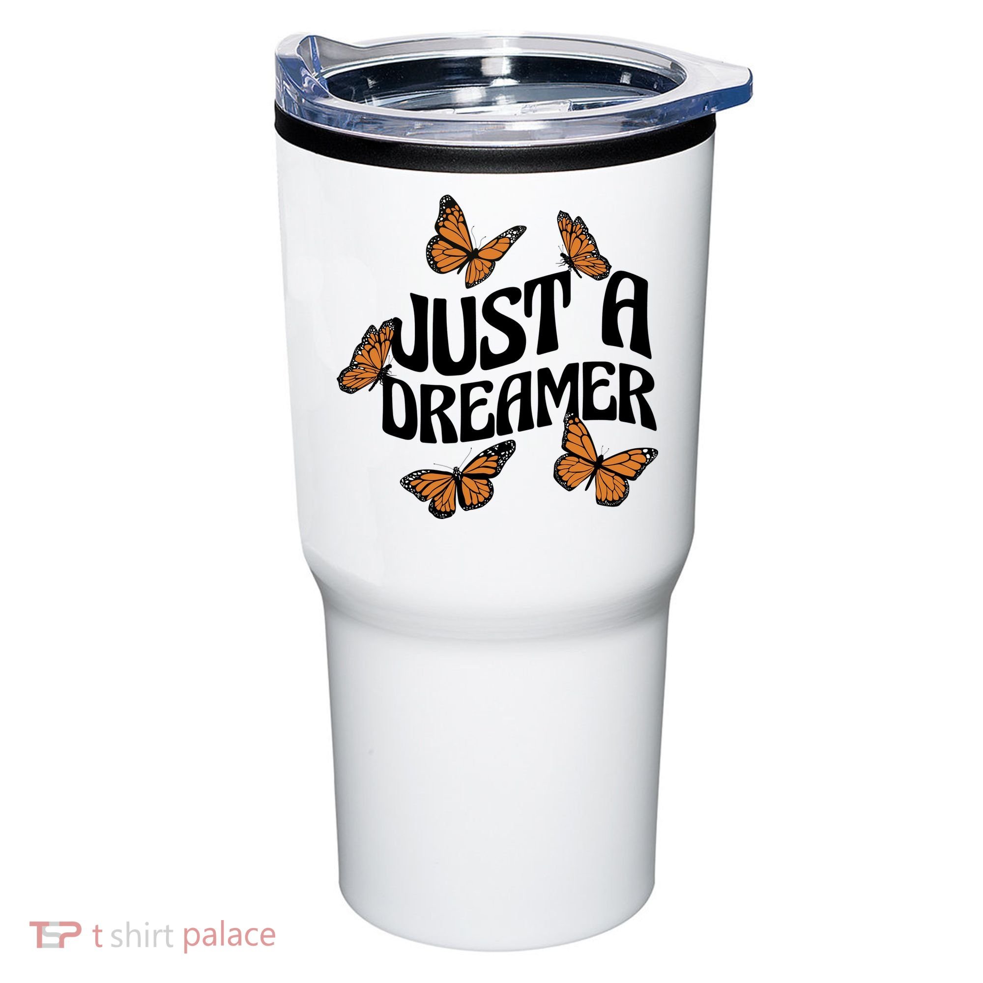 Just A Dreamer Butterfly Cute Gift Tumbler