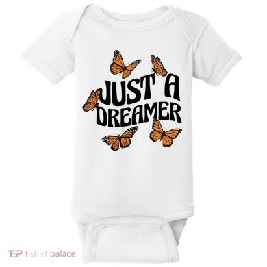Just A Dreamer Butterfly Cute Gift Baby Bodysuit