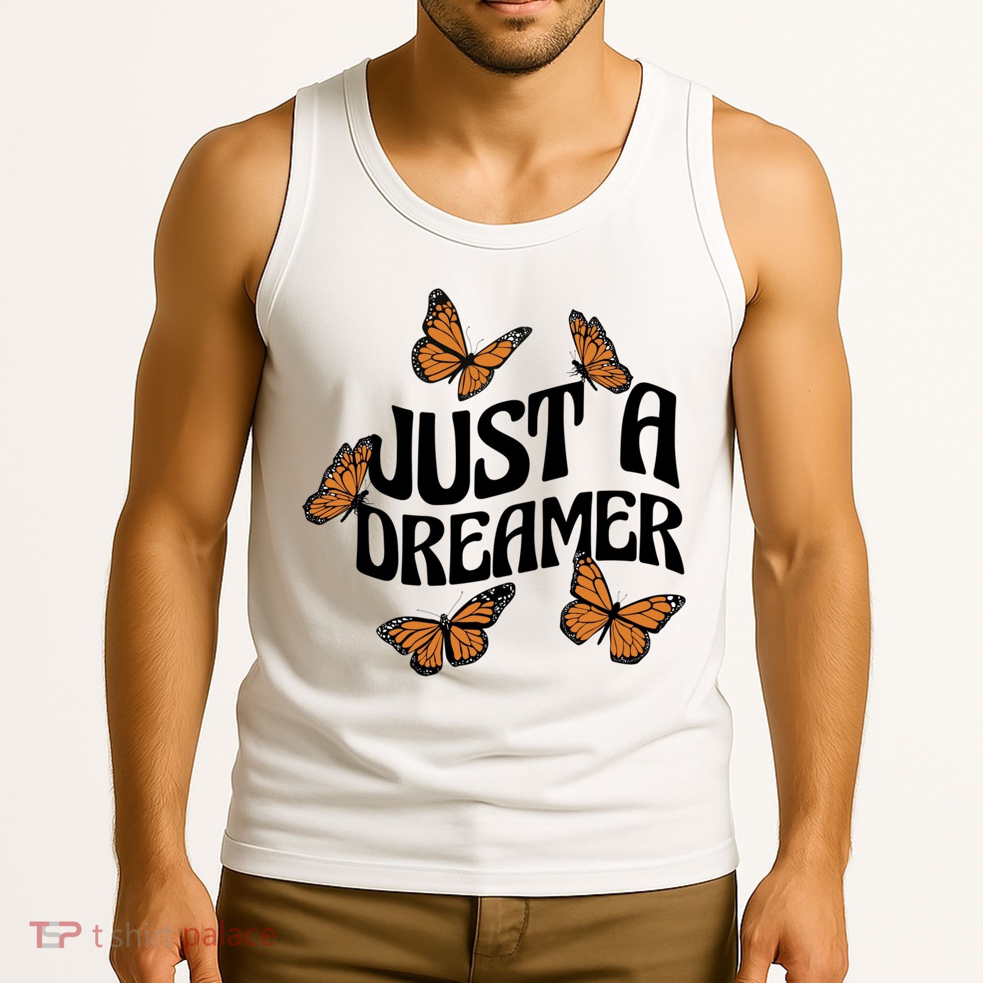 Just A Dreamer Butterfly Cute Gift Tank Top