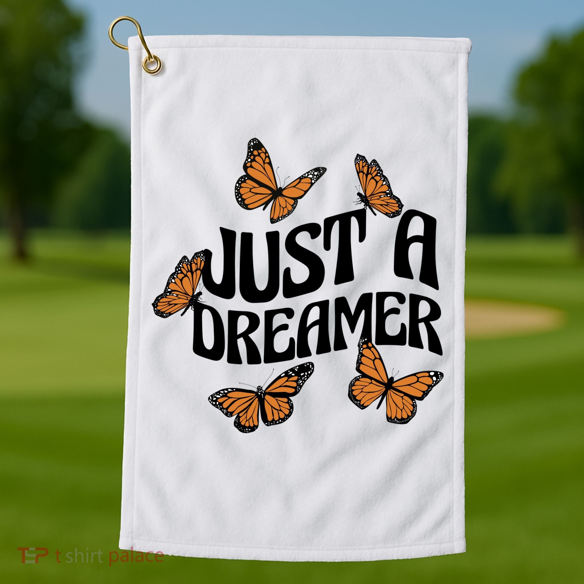 Just A Dreamer Butterfly Cute Gift Golf Towel
