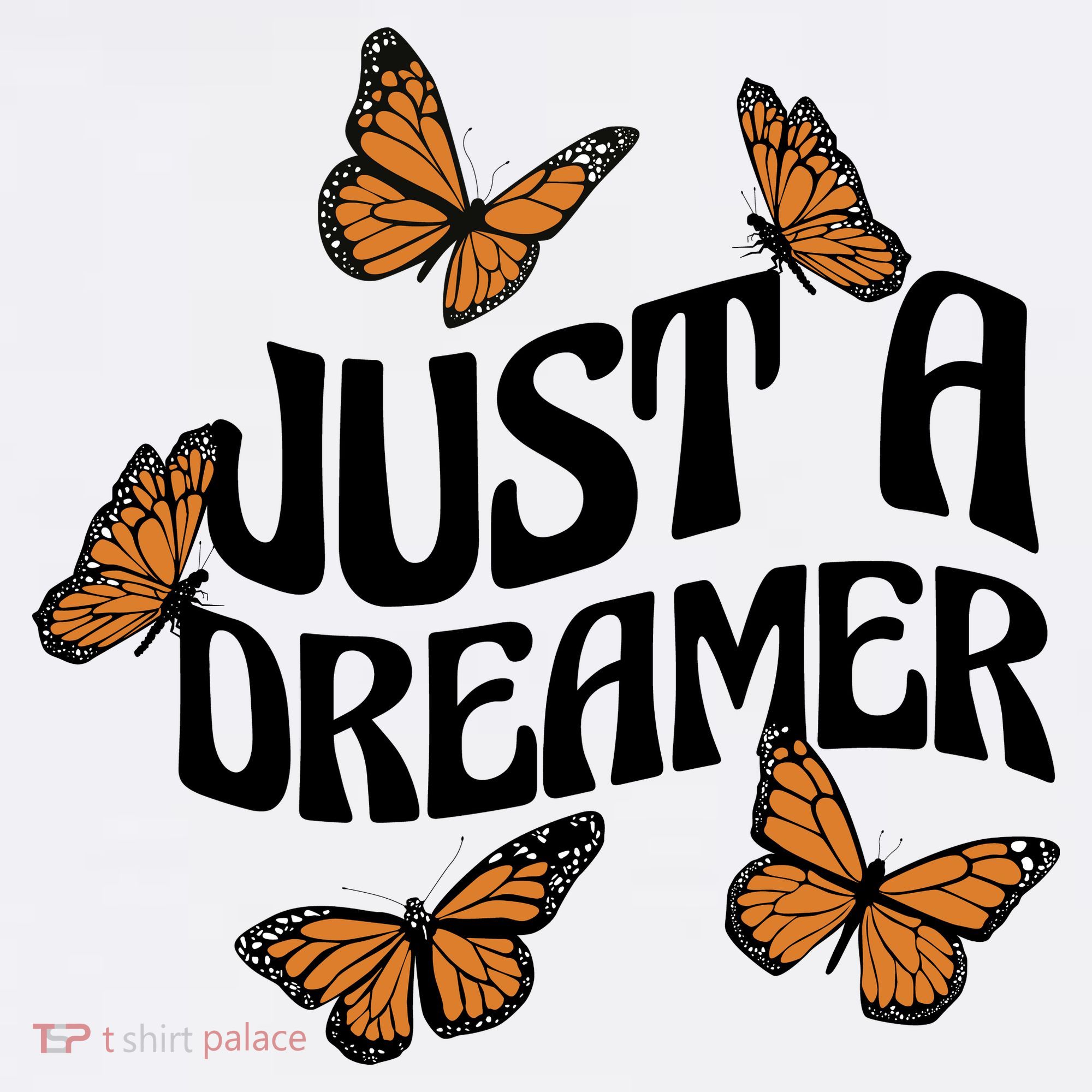 Just A Dreamer Butterfly Cute Gift Toddler T-Shirt