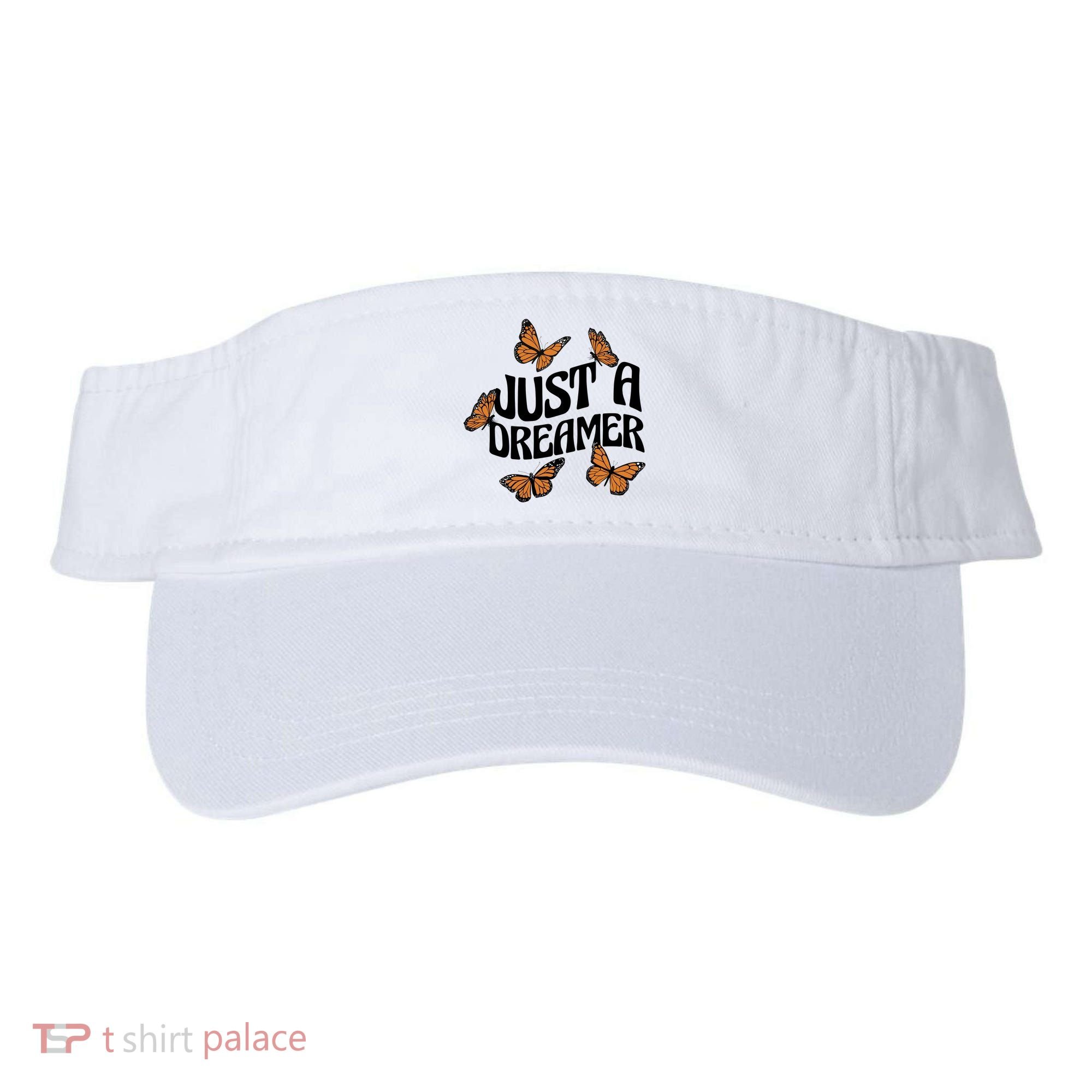 Just A Dreamer Butterfly Cute Gift Visor