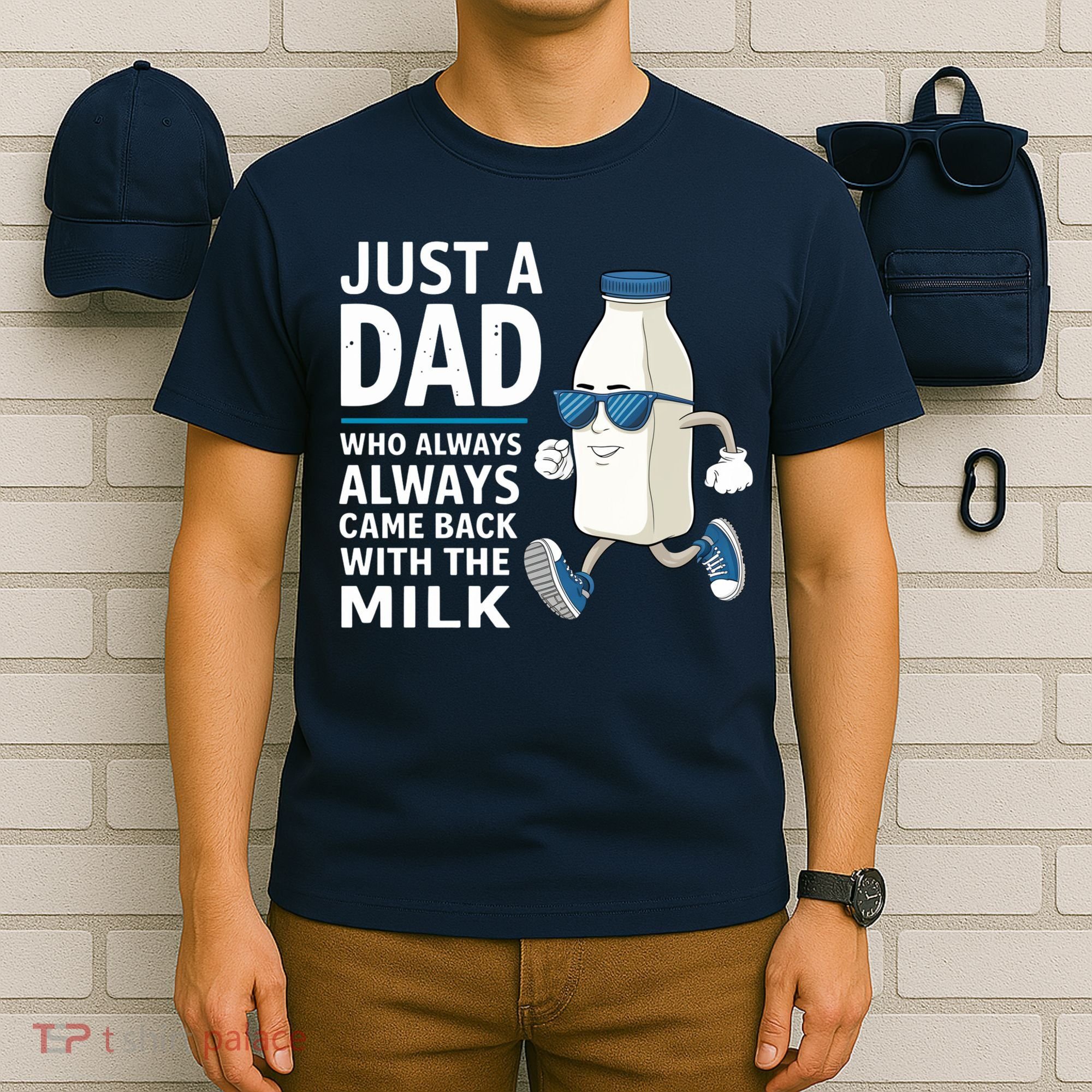 Just A Dad Who Always Came Back With The Milk Father’S Day Funny Dad Parenting T-Shirt