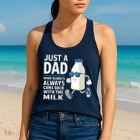 Just A Dad Who Always Came Back With The Milk Father’S Day Funny Dad Parenting Women's Tank Top thumb 2
