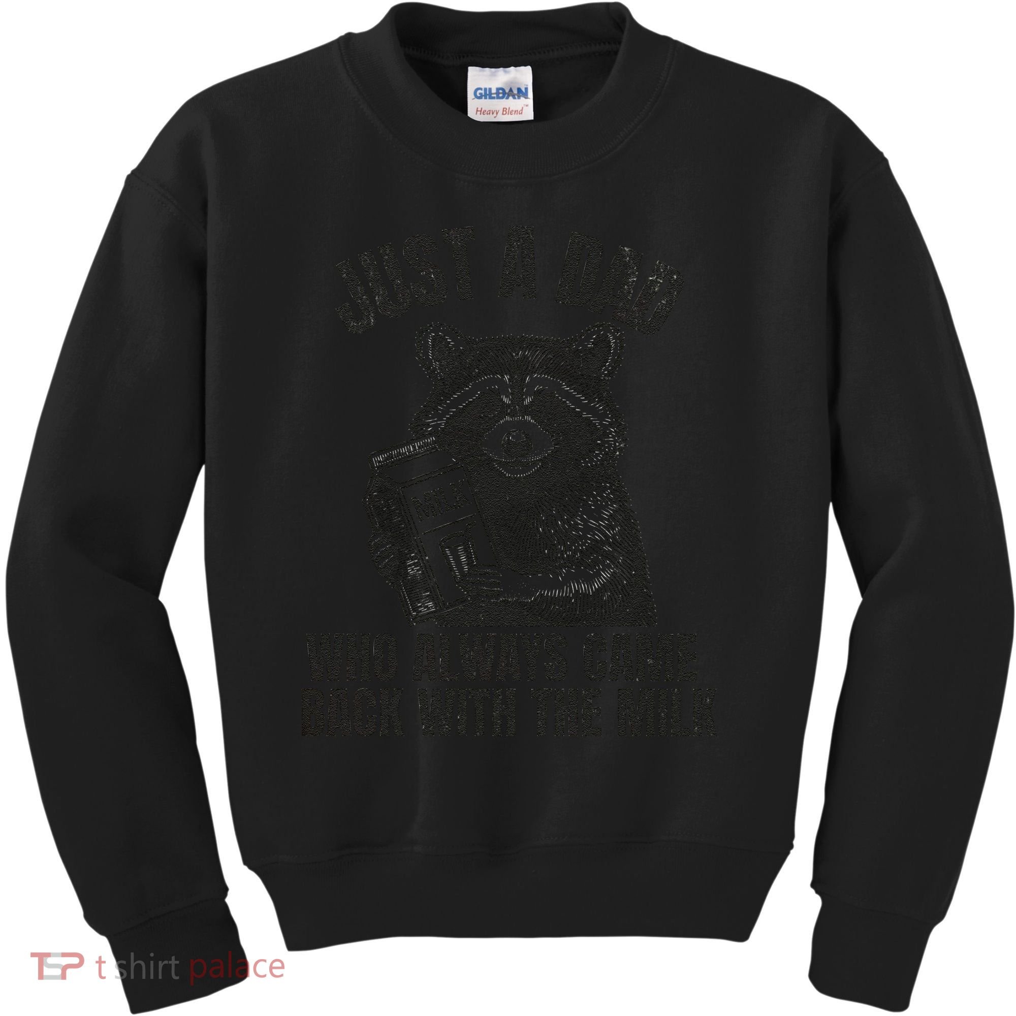 Just A Dad Who Came Back With The Milk FatherS Day Raccoon Kids Sweatshirt