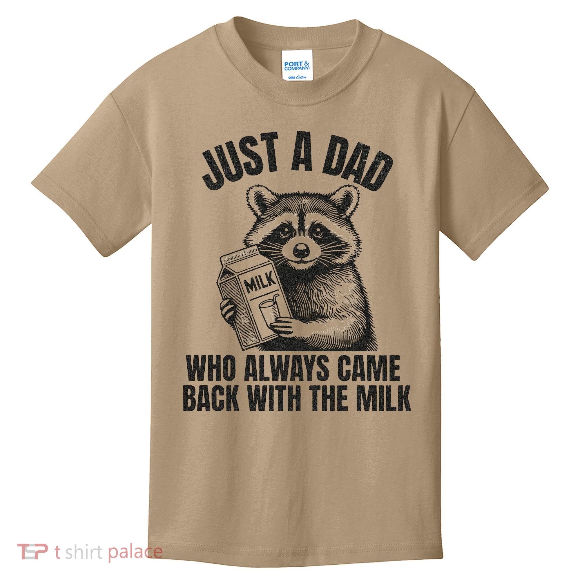 Just A Dad Who Came Back With The Milk FatherS Day Raccoon Kids T-Shirt