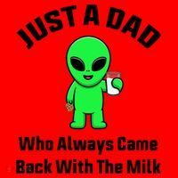 Just A Dad Who Always Came Back With The Milk Funny Alien Santa Hat thumb 1