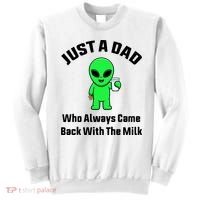 Just A Dad Who Always Came Back With The Milk Funny Alien Sweatshirt thumb 0