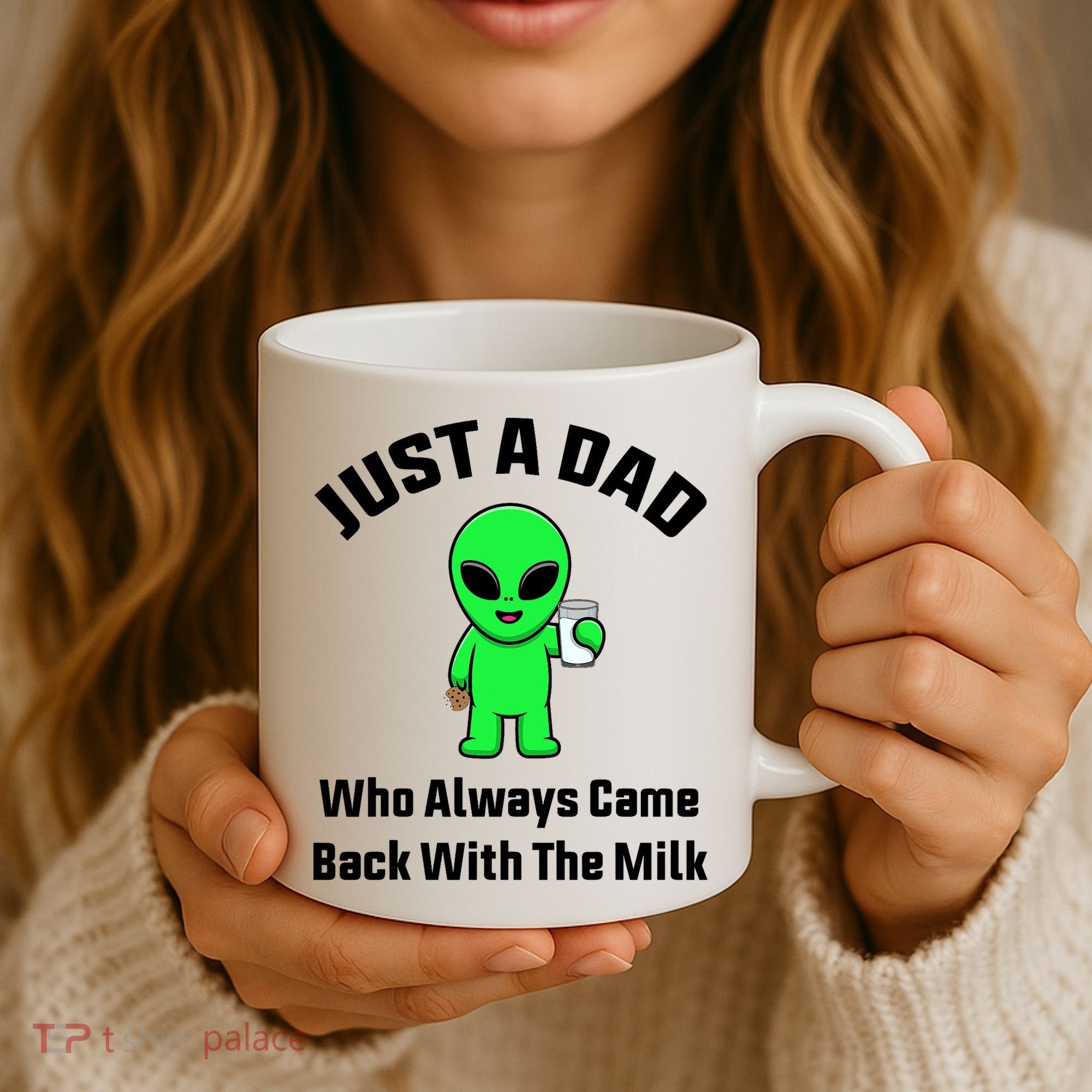 Just A Dad Who Always Came Back With The Milk Funny Alien Coffee Mug