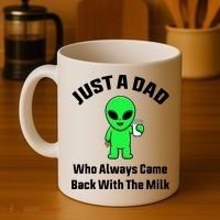 Just A Dad Who Always Came Back With The Milk Funny Alien Coffee Mug thumb 4