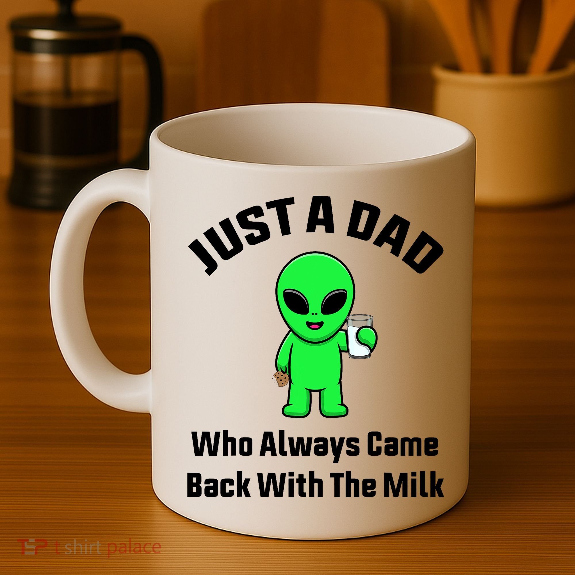 Just A Dad Who Always Came Back With The Milk Funny Alien Coffee Mug