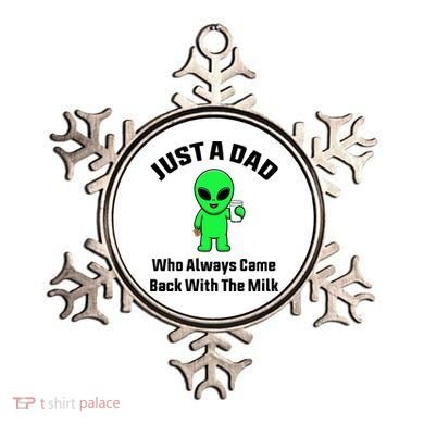 Just A Dad Who Always Came Back With The Milk Funny Alien Ornament