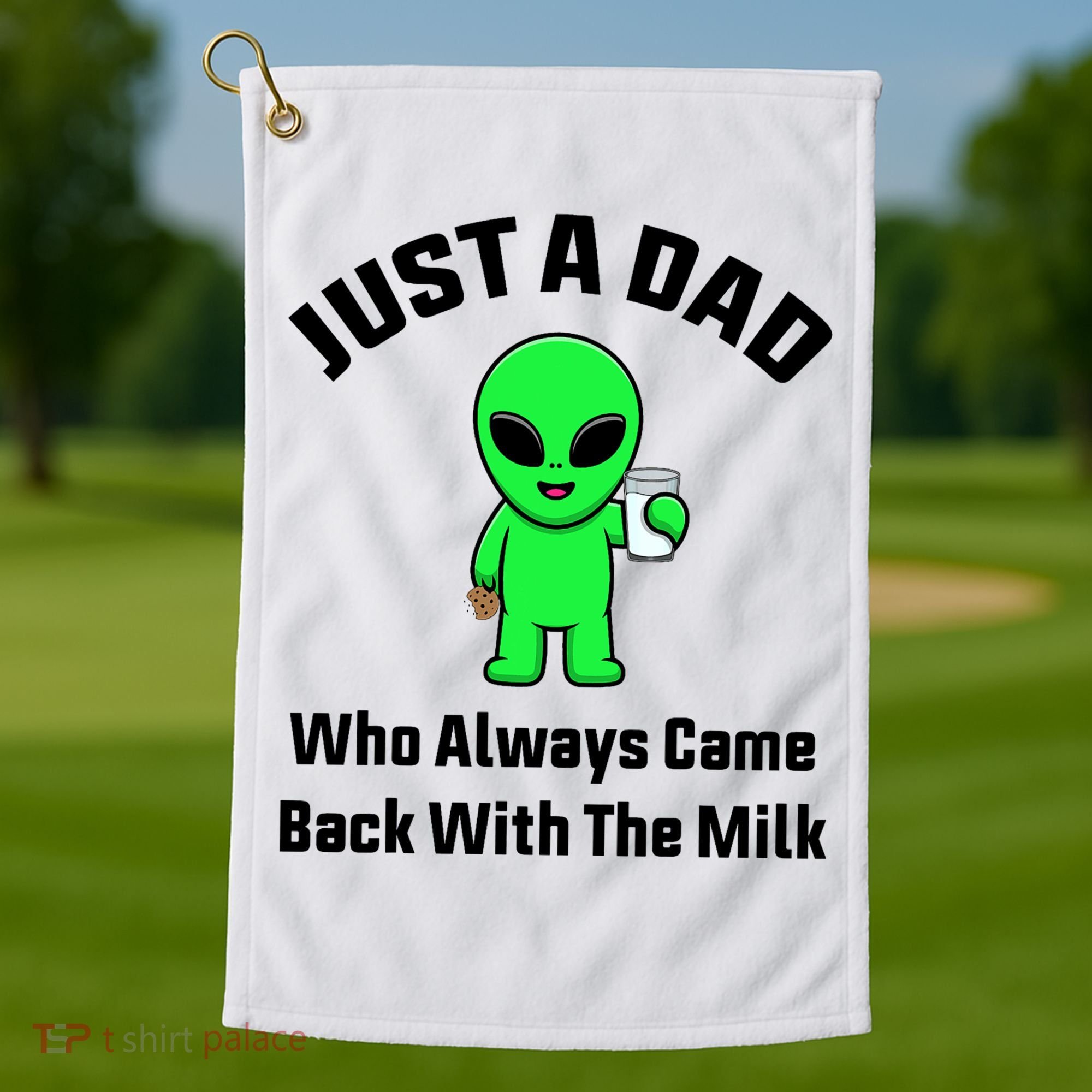 Just A Dad Who Always Came Back With The Milk Funny Alien Golf Towel