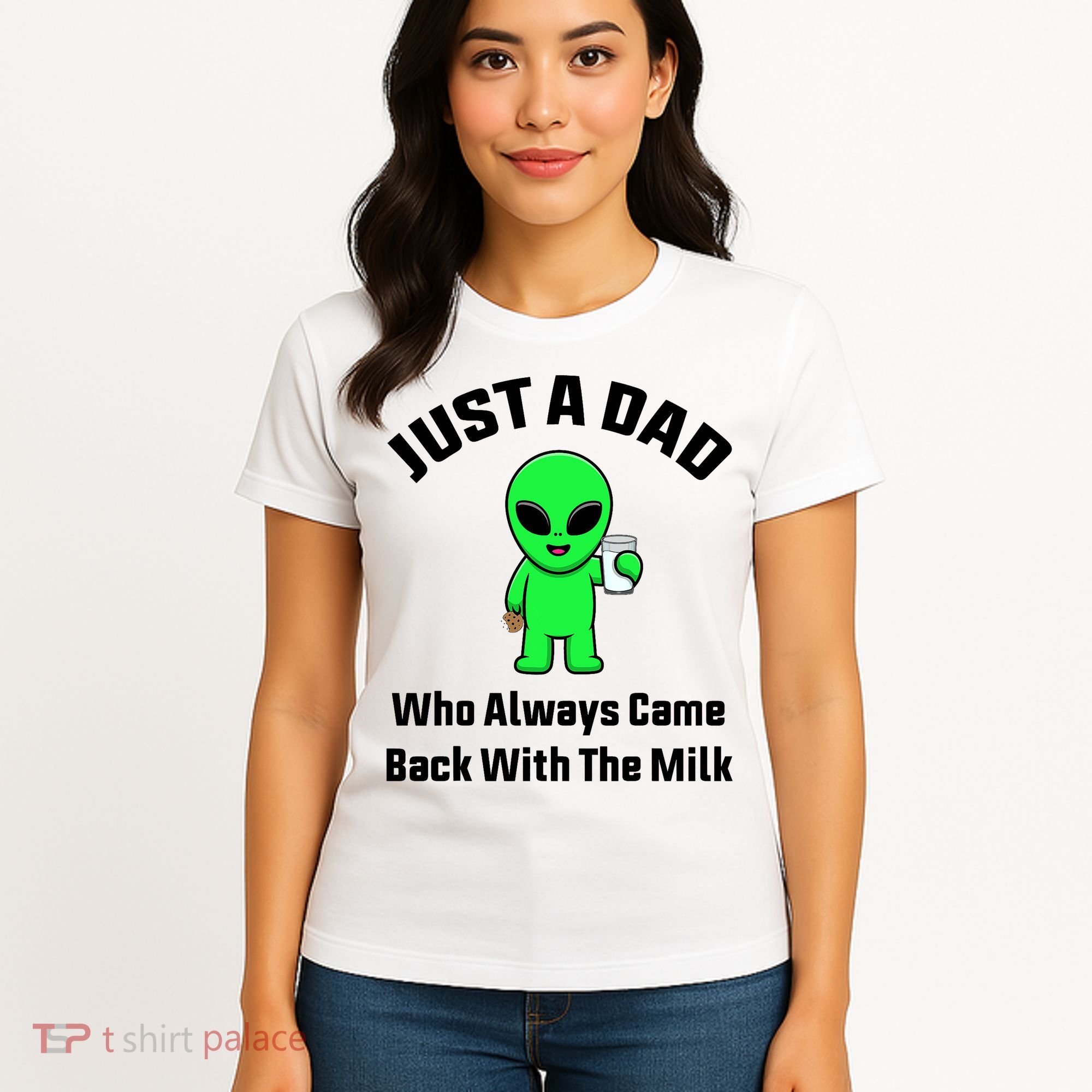 Just A Dad Who Always Came Back With The Milk Funny Alien Women's T-Shirt