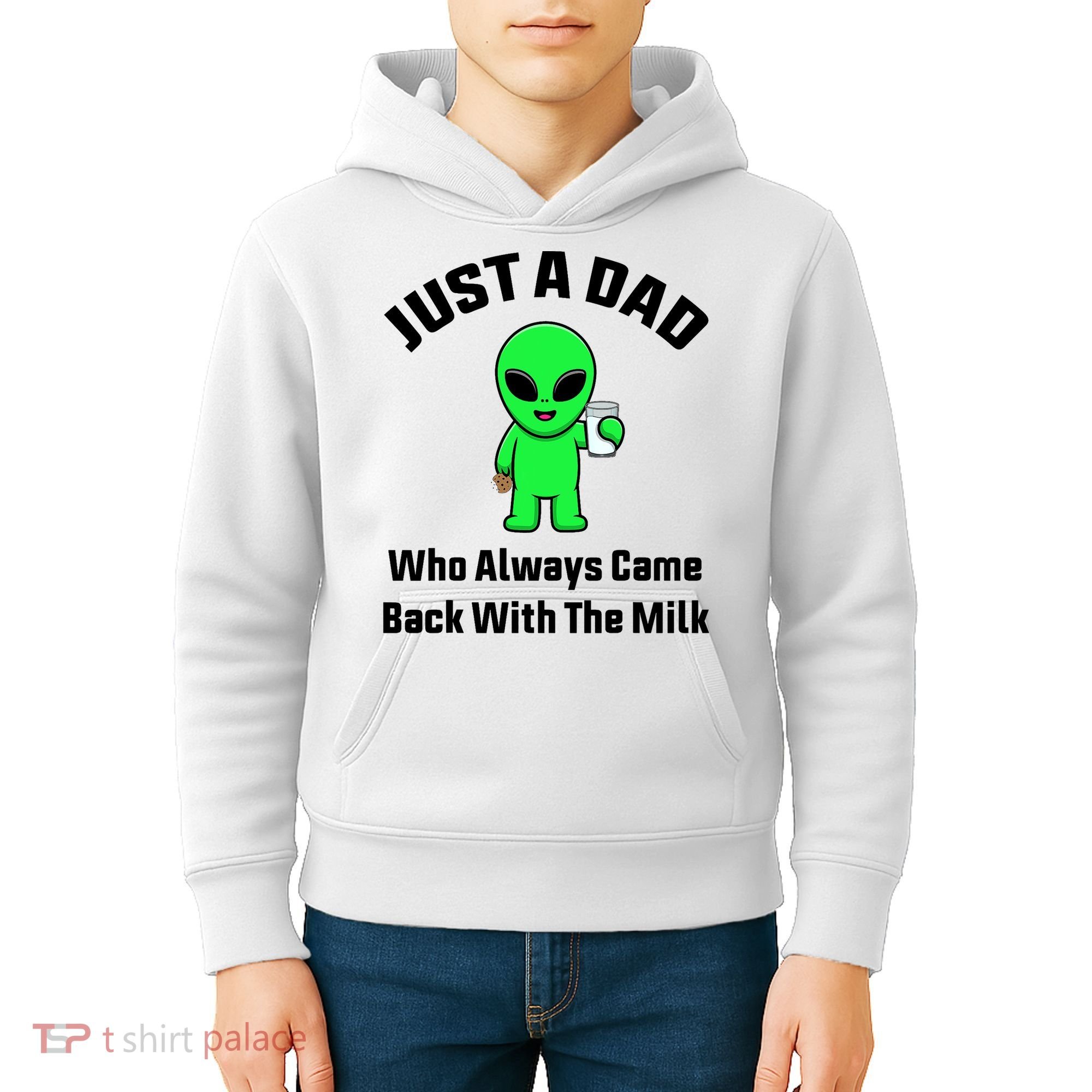 Just A Dad Who Always Came Back With The Milk Funny Alien Kids Hoodie