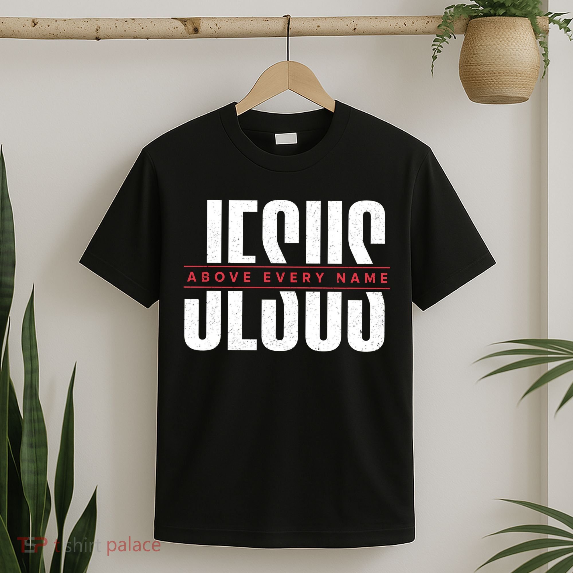 Jesus Above Every Name Inspirational Faith Lovers T-Shirt
