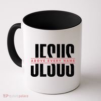 Jesus Above Every Name Inspirational Faith Lovers Coffee Mug thumb 0
