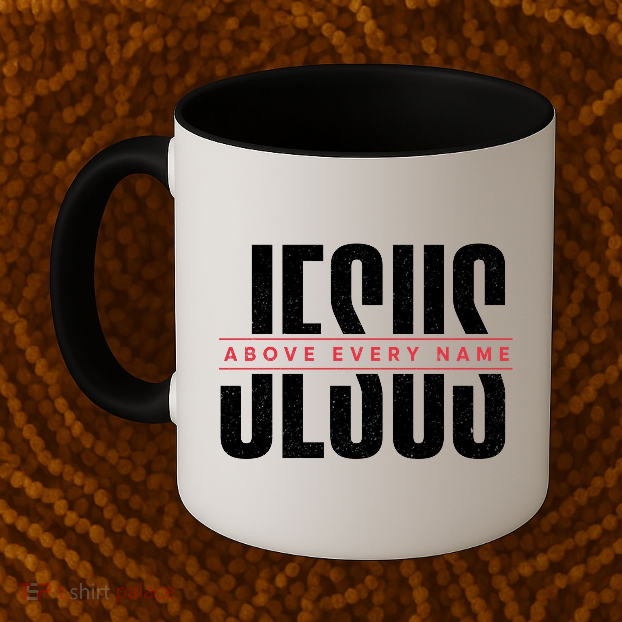 Jesus Above Every Name Inspirational Faith Lovers Coffee Mug
