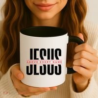 Jesus Above Every Name Inspirational Faith Lovers Coffee Mug thumb 3