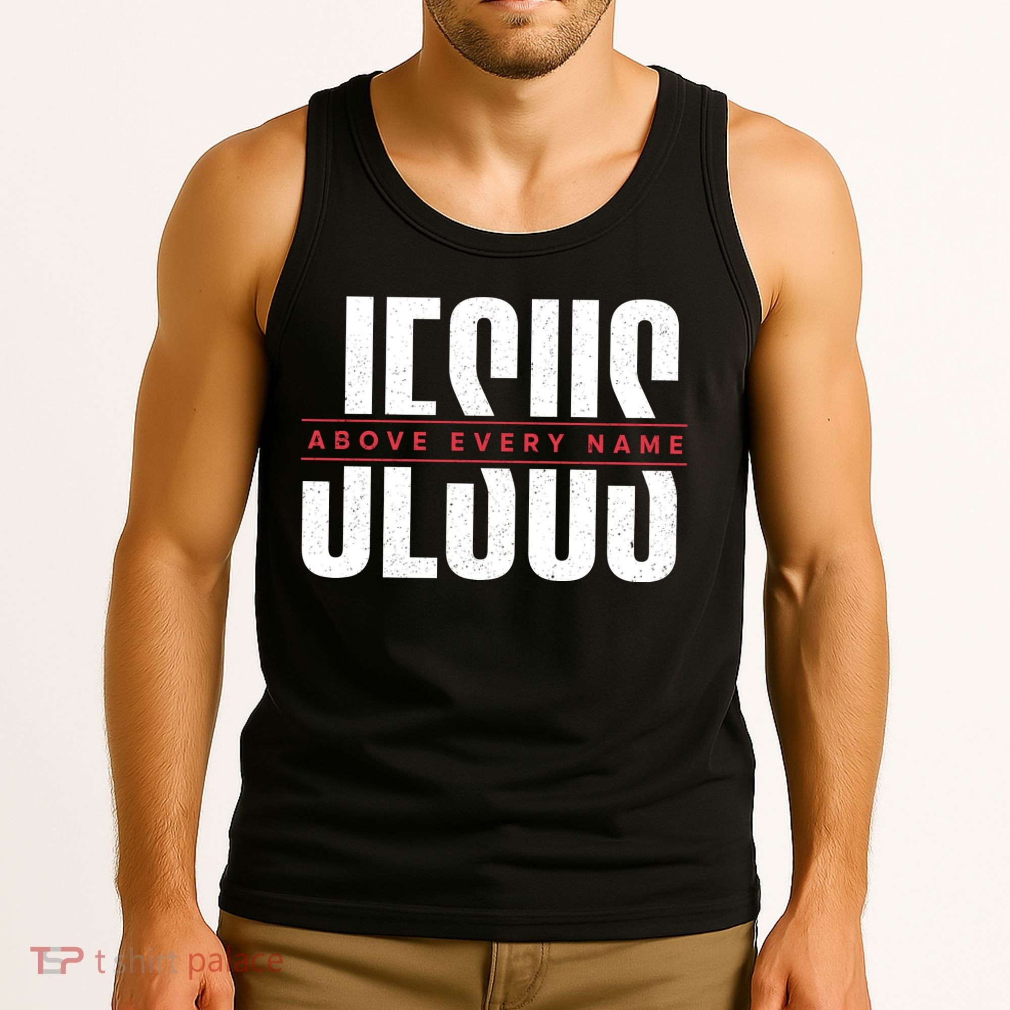 Jesus Above Every Name Inspirational Faith Lovers Tank Top