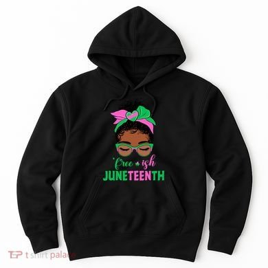 Juneteenth Aka Freeish Since 1865 Independence Day Hoodie