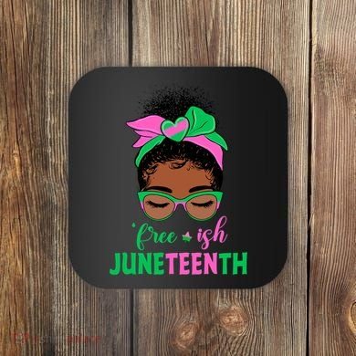 Juneteenth Aka Freeish Since 1865 Independence Day Coaster