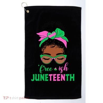 Juneteenth Aka Freeish Since 1865 Independence Day Golf Towel