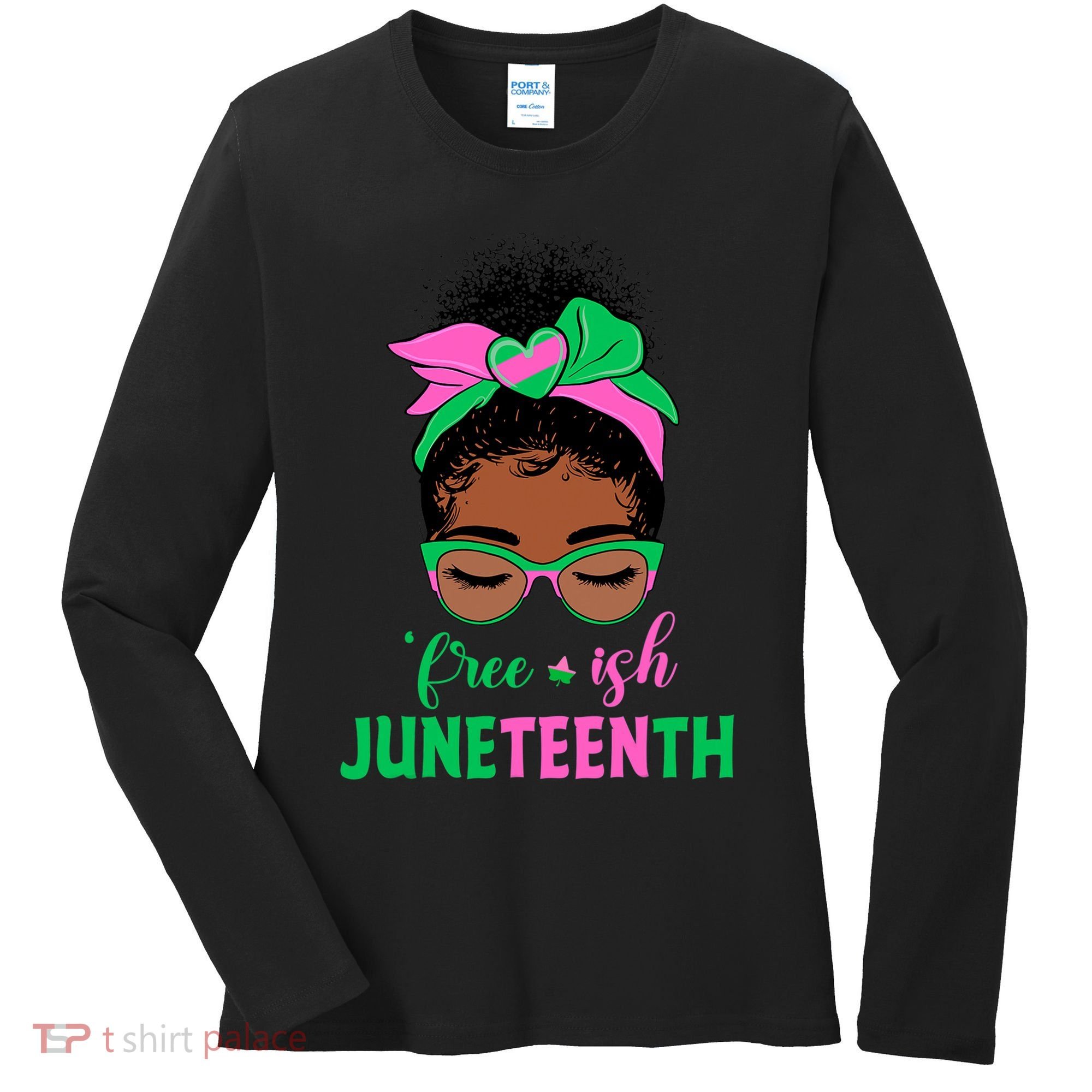 Juneteenth Aka Freeish Since 1865 Independence Day Women's Long Sleeve Shirt