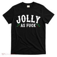 Jolly As Fuck Funny X-Mas Christmas T-Shirt thumb 0
