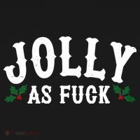 Jolly As Fuck Funny X-Mas Christmas T-Shirt thumb 7