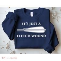 Just A Fletch Wound Funny Archers Shirts Traditional Archery Sweatshirt thumb 2