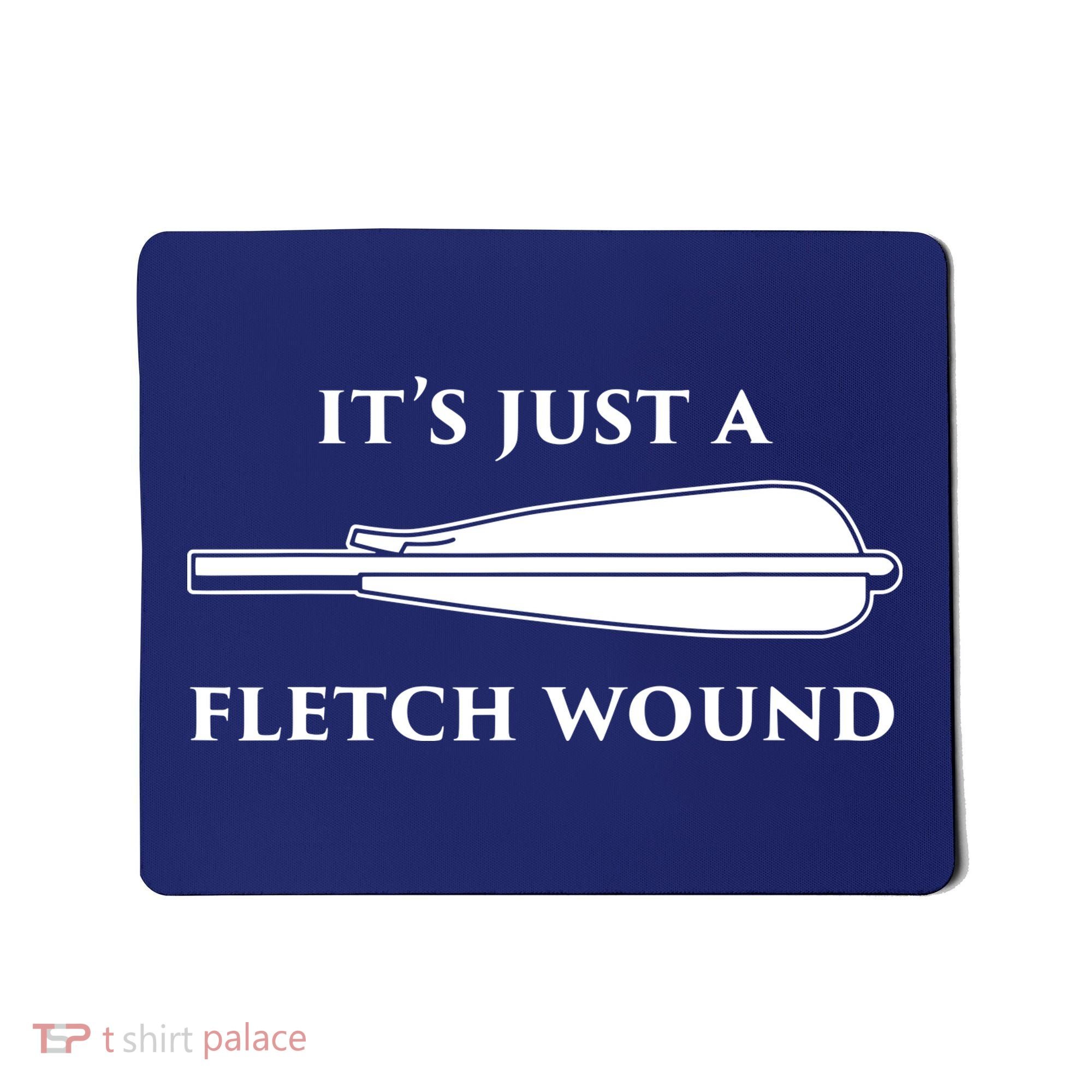 Just A Fletch Wound Funny Archers Shirts Traditional Archery Mousepad
