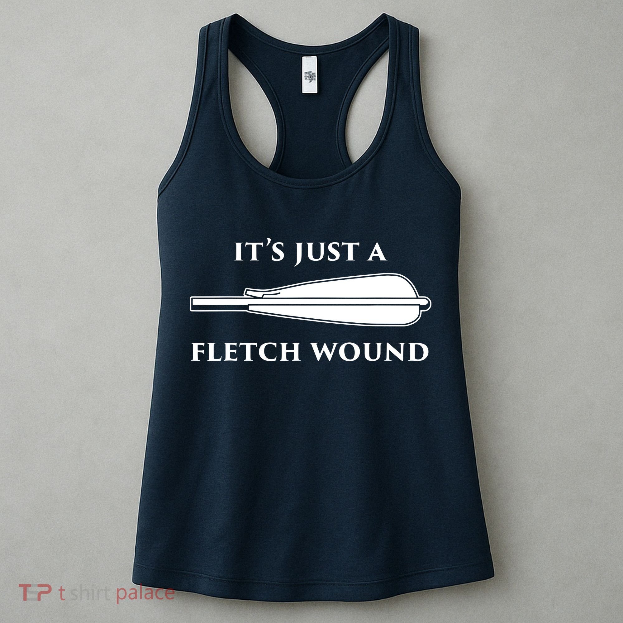 Just A Fletch Wound Funny Archers Shirts Traditional Archery Women's Tank Top