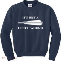 Just A Fletch Wound Funny Archers Shirts Traditional Archery Kids Sweatshirt thumb 0