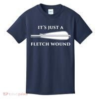 Just A Fletch Wound Funny Archers Shirts Traditional Archery Kids T-Shirt thumb 0