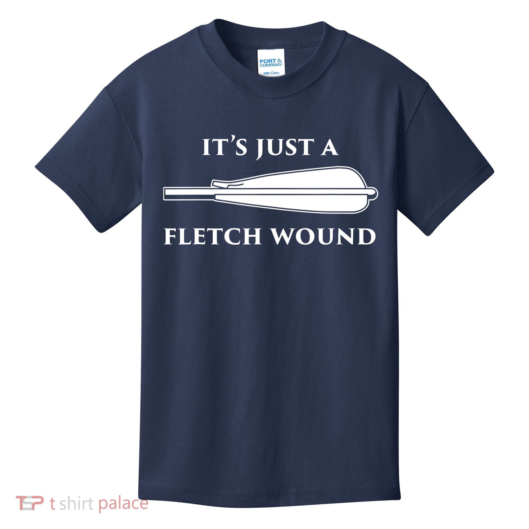 Just A Fletch Wound Funny Archers Shirts Traditional Archery Kids T-Shirt